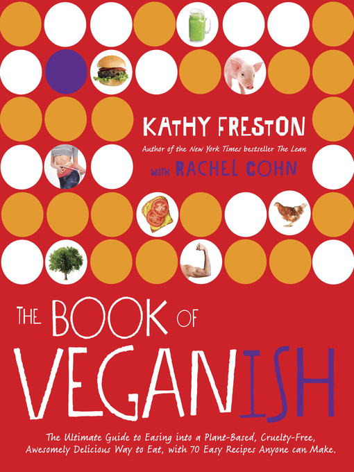 Title details for The Book of Veganish by Kathy Freston - Wait list